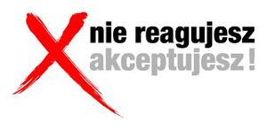 Zdjęcie przedstawia plakat promujący &quot;Nie reagujesz-akceptujesz&quot;.