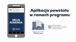 Zdjęcie przedstawia plakat promujące aplikację &amp;quot;Moja Komenda&amp;quot;.