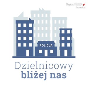 Zdjęcie przedstawia napis &amp;quot;Dzielnicowy bliżej nas&amp;quot;.