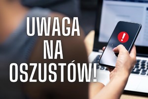 Zdjęcie przedstawia napis &quot;Uwaga na oszustów&quot;.