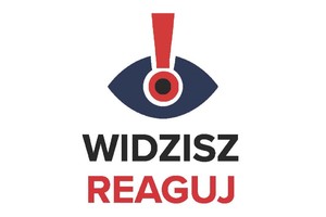 Zdjęcie przedstawia napis &quot;Widzisz-Reaguj!&quot;