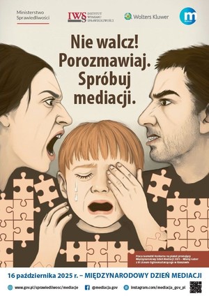 Zdjęcie przedstawia plakat, na którym znajdują się napisy: &quot; Nie walcz! Poozmawiaj. Spróbuj mediacji. 16 października 2025 r. Międzynarodowy Dzień Mediacji.&quot;