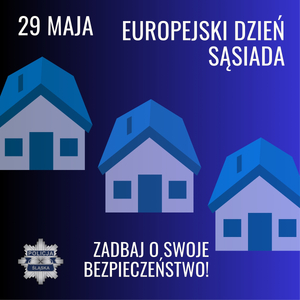 Europejski Dzień Sąsiada. Dobre relacje zwiększają nasze bezpieczeństwo